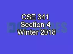 CSE 341 Section 4 Winter 2018