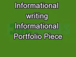 Informational writing Informational Portfolio Piece