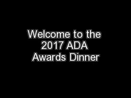 Welcome to the 2017 ADA Awards Dinner