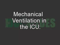Mechanical  Ventilation in the ICU: