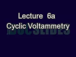 Lecture  6a Cyclic Voltammetry