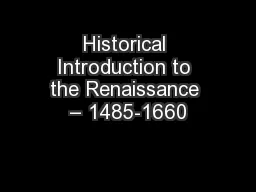 Historical Introduction to the Renaissance – 1485-1660