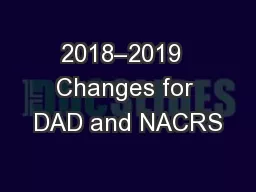 2018–2019  Changes for DAD and NACRS