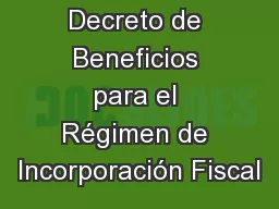 Decreto de Beneficios para el Régimen de Incorporación Fiscal