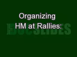 Organizing HM at Rallies:
