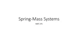 Spring-Mass Systems	 MAT 275