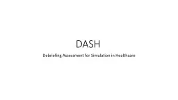 DASH	 Debriefing Assessment for Simulation