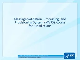 Message Validation, Processing, and Provisioning System (MVPS) Access