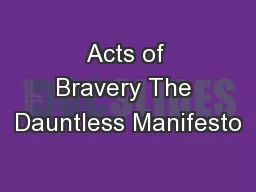 Acts of Bravery The Dauntless Manifesto