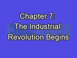 Chapter 7: The Industrial Revolution Begins