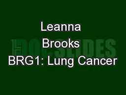 Leanna Brooks BRG1: Lung Cancer
