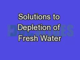 Solutions to Depletion of Fresh Water