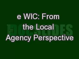 e WIC: From the Local Agency Perspective