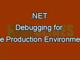 .NET Debugging for the Production Environment