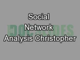 Social Network Analysis Christopher