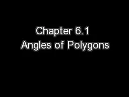 Chapter 6.1 Angles of Polygons