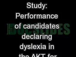 Dyslexia Study: Performance of candidates declaring dyslexia in the AKT for