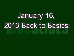 January 16, 2013 Back to Basics: