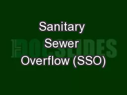 Sanitary Sewer Overflow (SSO)