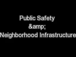 Public Safety & Neighborhood Infrastructure