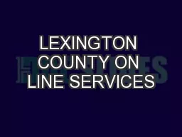 LEXINGTON COUNTY ON LINE SERVICES