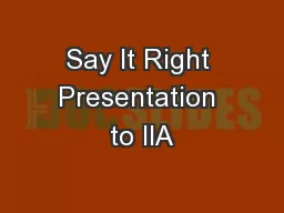 Say It Right Presentation to IIA