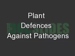 Plant Defences Against Pathogens