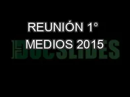 REUNIÓN 1° MEDIOS 2015