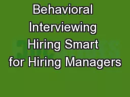 Behavioral Interviewing Hiring Smart for Hiring Managers