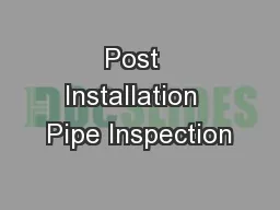 Post  Installation  Pipe Inspection