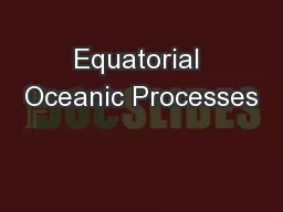 Equatorial Oceanic Processes