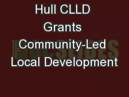 Hull CLLD Grants Community-Led Local Development