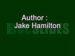 Author :   Jake Hamilton