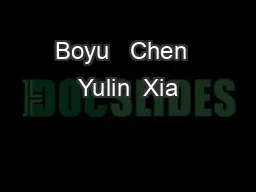Boyu   Chen  Yulin  Xia