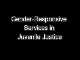 Gender-Responsive Services in Juvenile Justice