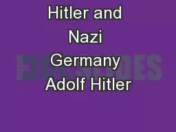 Hitler and Nazi Germany Adolf Hitler
