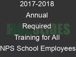 2017-2018 Annual Required Training for All NPS School Employees