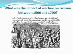 What was the impact of warfare on civilians between 1500 and 1700?