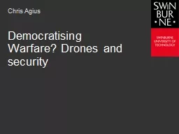 Chris  Agius Democratising Warfare? Drones and security