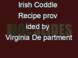 Irish Coddle Recipe prov ided by Virginia De partment