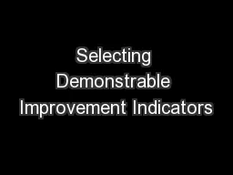 Selecting Demonstrable Improvement Indicators