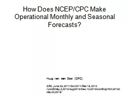 1 How Does NCEP/CPC Make Operational Monthly and Seasonal Forecasts?
