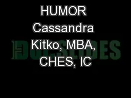 HUMOR Cassandra Kitko, MBA, CHES, IC