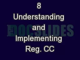8 Understanding and Implementing Reg. CC