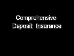 Comprehensive Deposit  Insurance