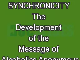 SYNCHRONICITY The Development of the Message of Alcoholics Anonymous