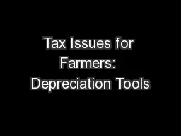 Tax Issues for Farmers: Depreciation Tools