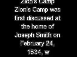 Zion’s Camp Zion’s Camp was first discussed at the home of Joseph Smith on February