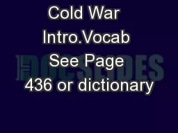 Cold War  Intro.Vocab See Page 436 or dictionary