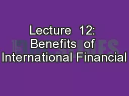 Lecture  12: Benefits  of International Financial
